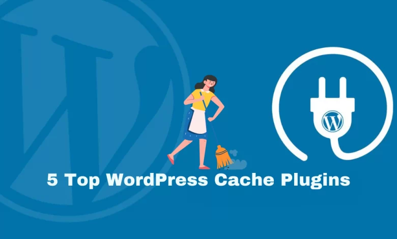top 5 wordpress cache plugin