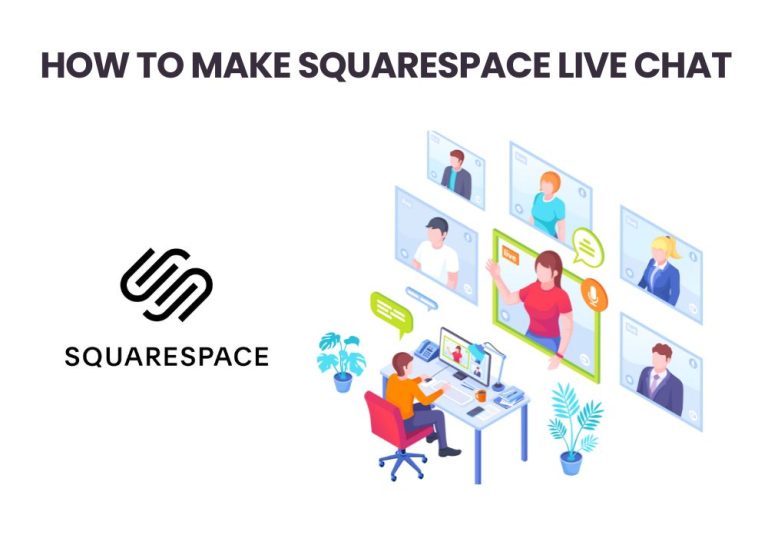 How to Make Squarespace Live Chat