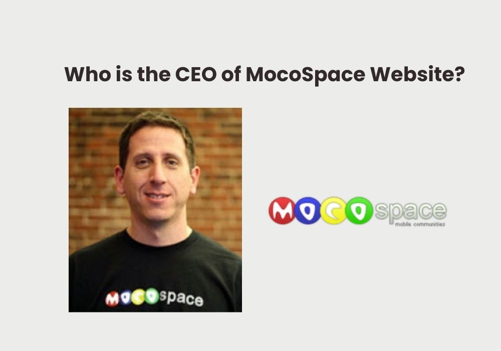 CEO of MocoSpace Website