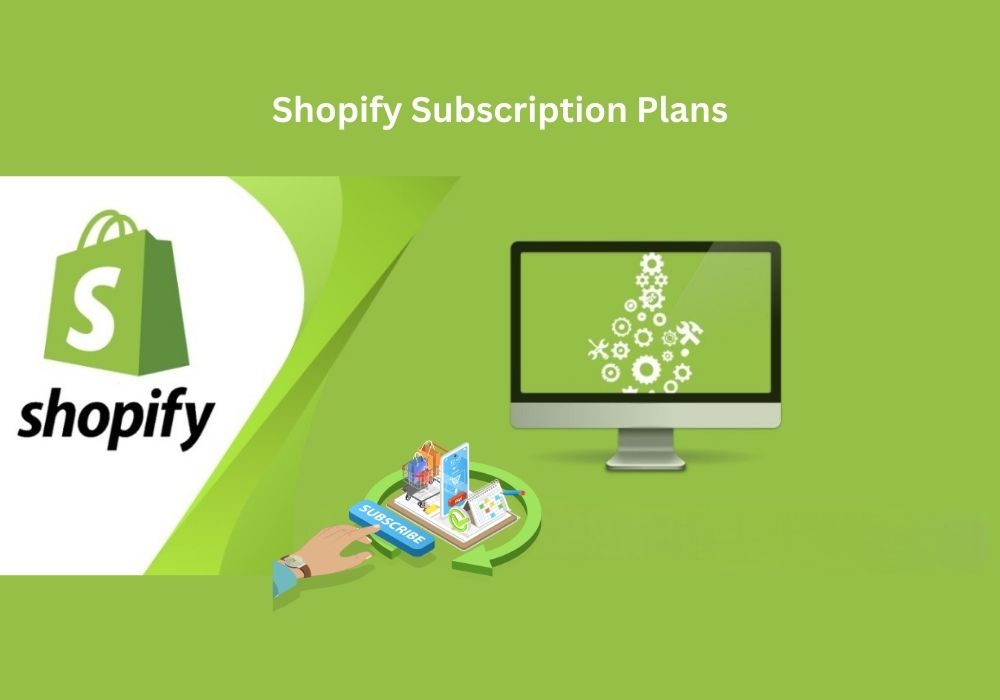 Understanding Shopify Subscription Plans
