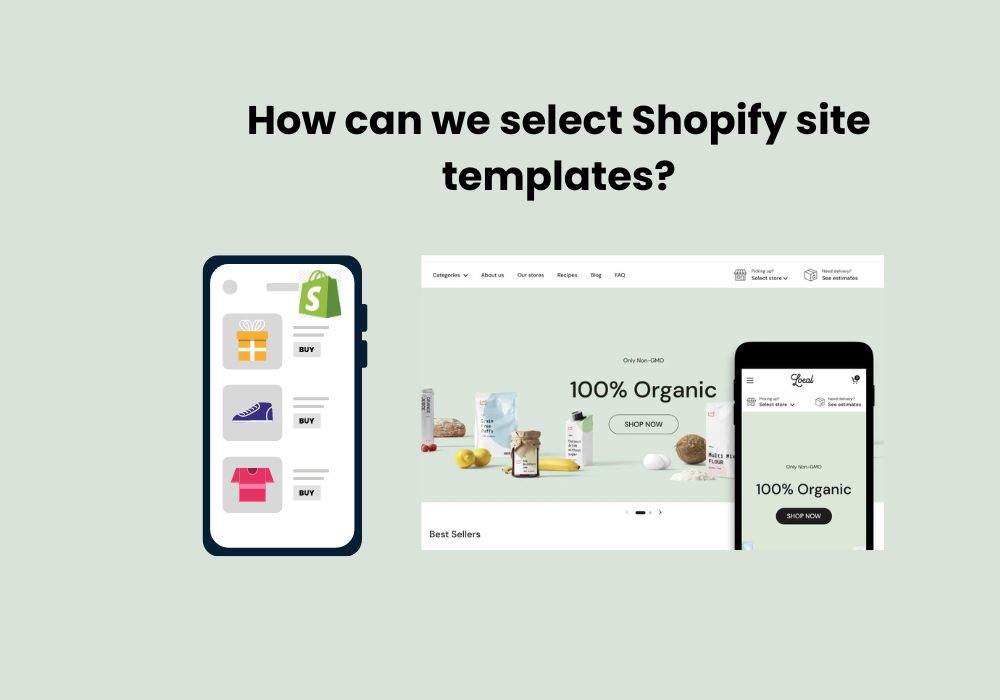 How can we select Shopify site templates