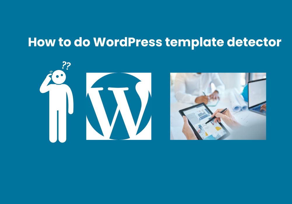 How to do WordPress template detector