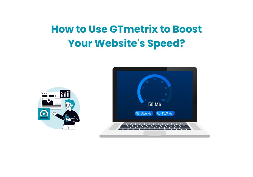 How to Use GTmetrix to Boost Your Website's Speed