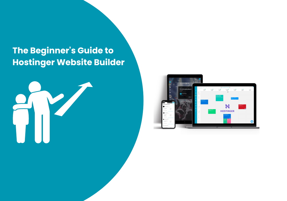 The Beginner's Guide to Hostinger Website Builder