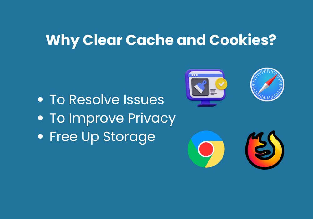 Why Clear Cache and Cookies?