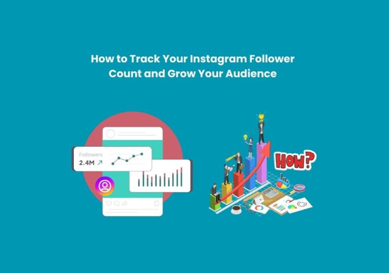 How to Track Your Instagram Follower Count and Grow Your Audience