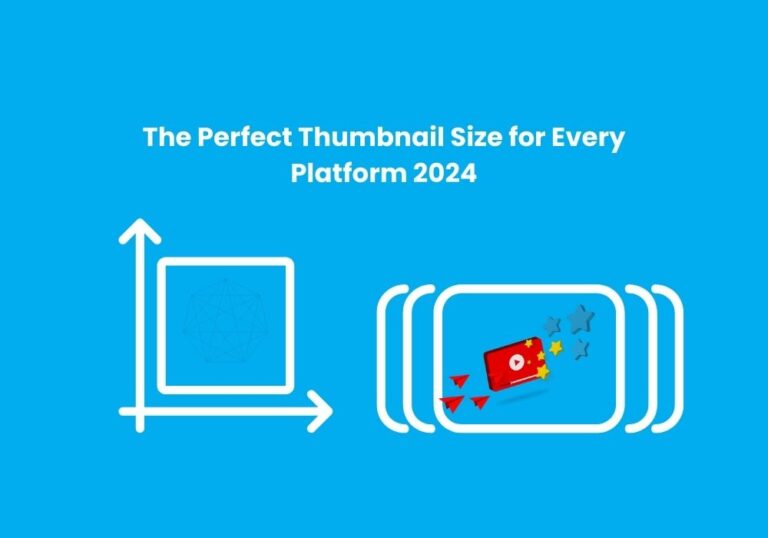 The Perfect Thumbnail Size for Every Platform 2024