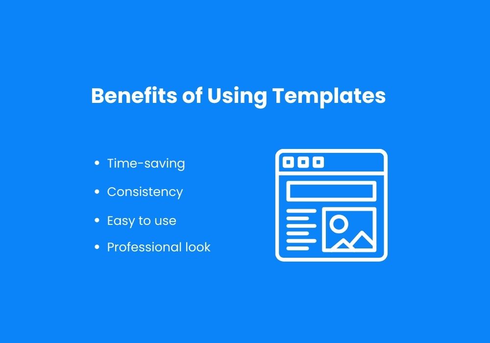Benefits of Using Templates