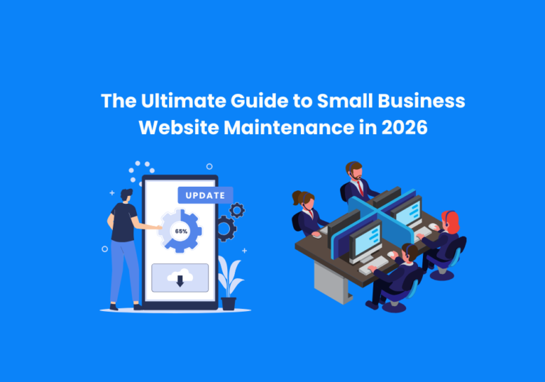 The Ultimate Guide to Small Business Website Maintenance in 2026