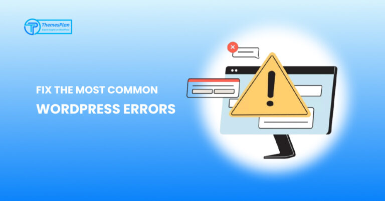 How to Fix the Most Common WordPress Errors